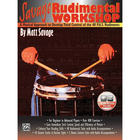 Bass Savage Rudimental Workshop: A Musical Approach to Develop Total Control of the 40 P.A.S. Rudiments, Book & Online Au, (Paperback)