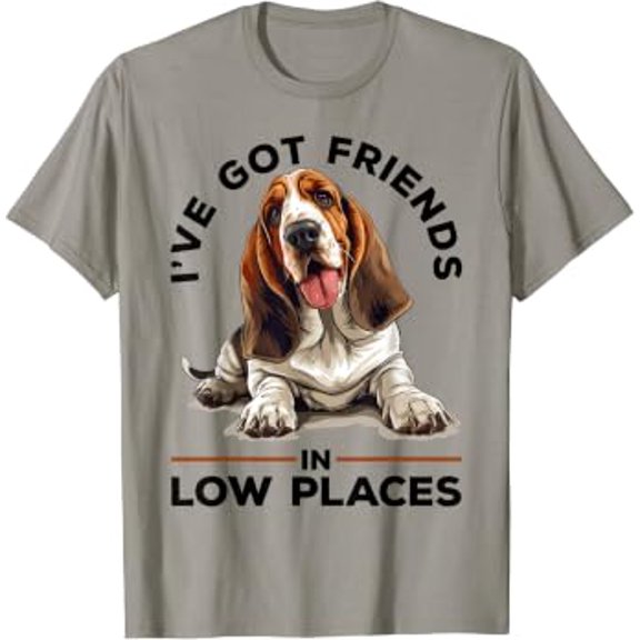 Basset Hound Dog Breed I'Ve Got Friends In Low Places T-Shirt All Size S-5XL