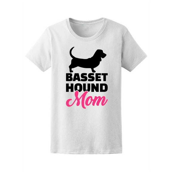 Basset Hound Mom Cute Love Quote T-Shirt Women -Image by Shutterstock, Female Large