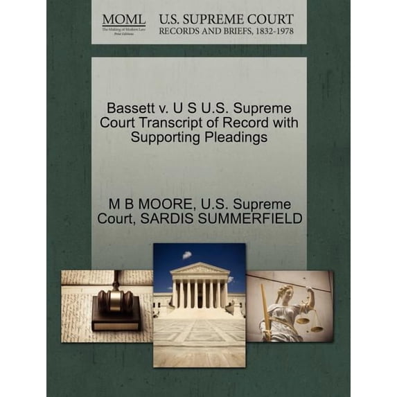 Bassett V. U S U.S. Supreme Court Transcript of Record with Supporting Pleadings (Paperback)