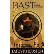 Bast Dark Genesis Bast Dark Genesis, Book 1, Paperback