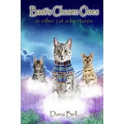 Basts Chosen Ones & Other Cat Adventures, Paperback