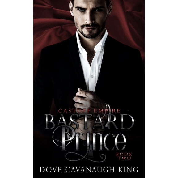 Castoff Empire Bastard Prince: Castoff Empire Series Book Two, Book 2, (Paperback)