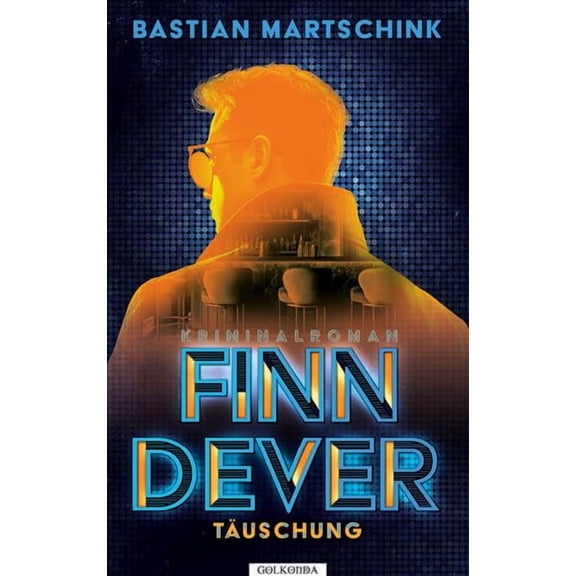 Bastian Martschink Finn Dever: Tuschung (Paperback)