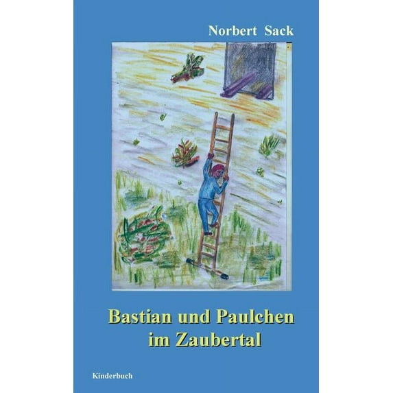Bastian und Paulchen im Zaubertal, (Paperback)