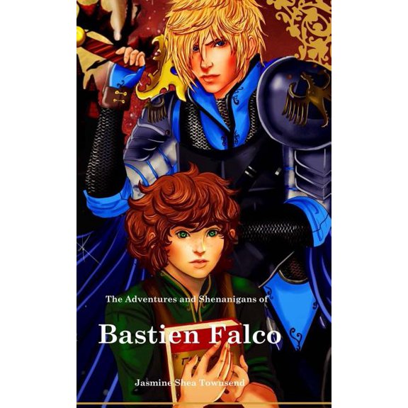 Bastien Falco: The Adventures and Shenanigans of Bastien Falco (Series #1) (Paperback)