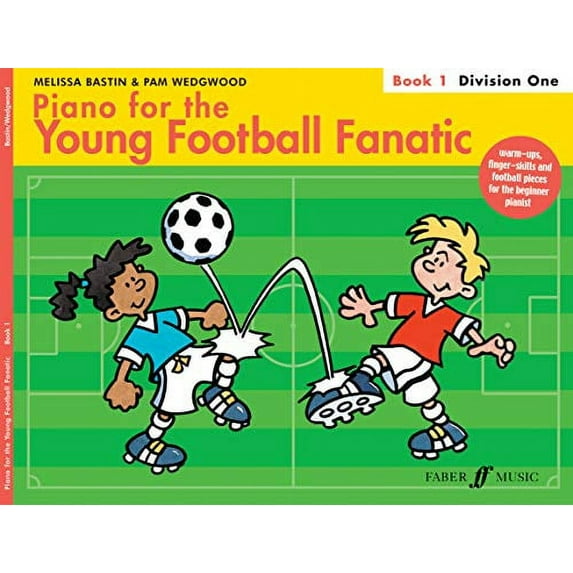 Bastin, Melissa: Piano for the Young Football Fanatic Bk1 / Faber Music