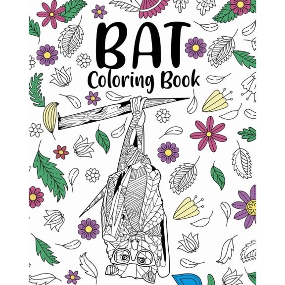 Bat Coloring Book: Bats Floral Mandala Pages, Stress Relief Zentangle Picture, Quotes Coloring, (Paperback)