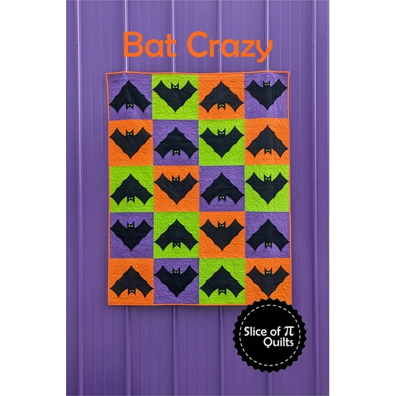 Bat Crazy Quilt Pattern by Laura Piland for Slice of Pi Quilts