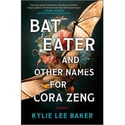 Bat Eater and Other Names for Cora Zeng A Novel Paperback