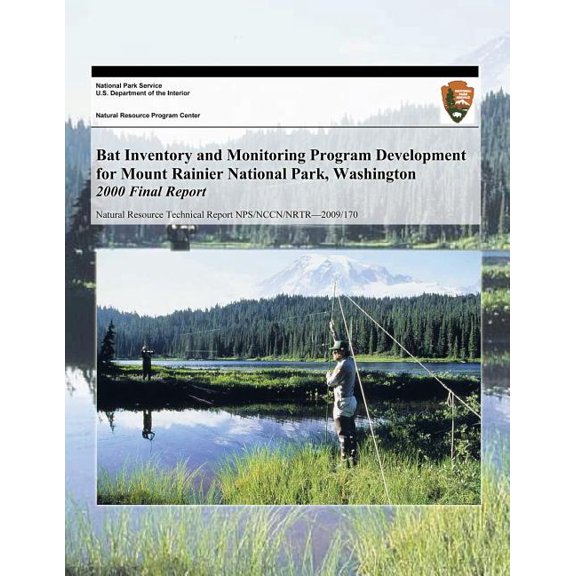 Bat Inventory and Monitoring Program Development for Mount Rainier National Park, Washington: 2000 Final Report