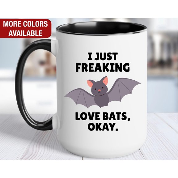 Bat Mug I Just Freaking Love Bats Bat Coffee Cup