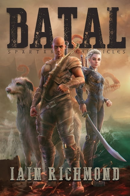 Spartan Chronicles: Batal: Volume I of the Spartan Chronicles (Paperback)