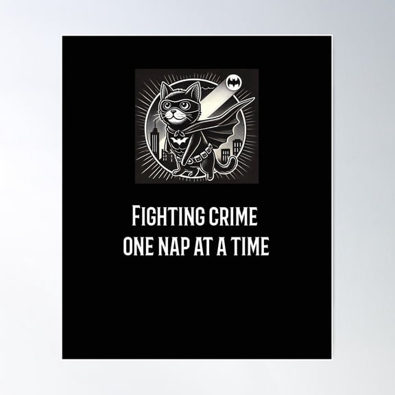 Batcat: Fighting Crime One Nap At A Time Poster Wall Art, Modern Wall Decor For Living Room Bedroom, 12x18 UNFRAMED