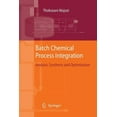 thumbnail image 1 of Batch Chemical Process Integration: Analysis, Synthesis and Optimization, (Paperback), 1 of 1