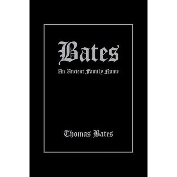Pre-Owned Bates: An Ancient Family Name