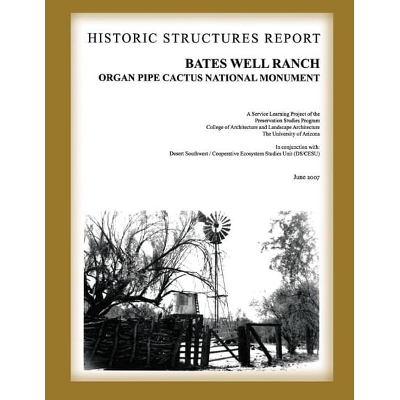 Bates Well Ranch Historic Structure Report : Organ Pipe Cactus National Monument