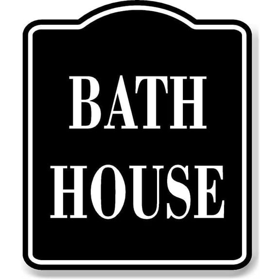 Bath House BLACK Aluminum Composite Sign, 8.5"x10"