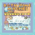 thumbnail image 1 of Bath Time Mischief (Paperback), 1 of 1