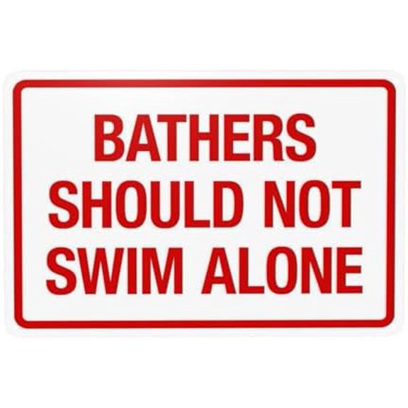 Bathers Should Not Swim Alone Warning Sign, Pool Security Metal Signs for Home Business Outdoor Indoor Road Yard Garage Street Wall Safety Caution Custom Decor 12 x 8 Inch