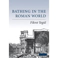 thumbnail image 1 of Bathing in the Roman World, (Paperback), 1 of 1