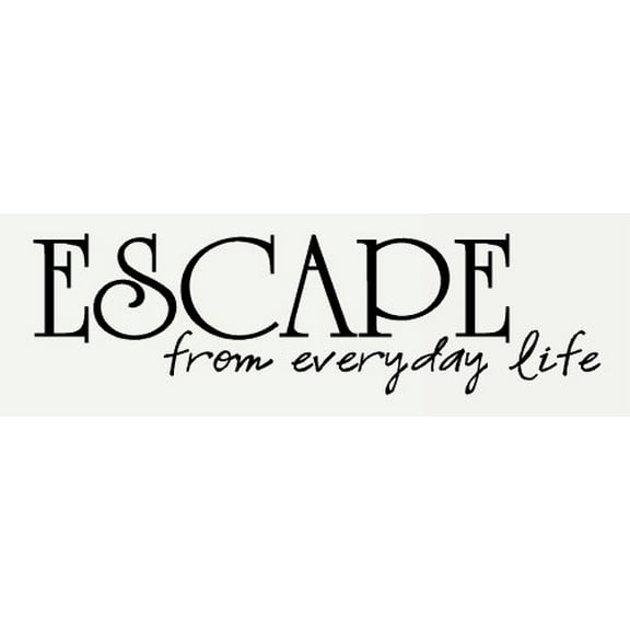 Bathroom Decor Escape Everyday Life Wall Vinyl Decals Sticker Quote 17.5x5-Inch Black
