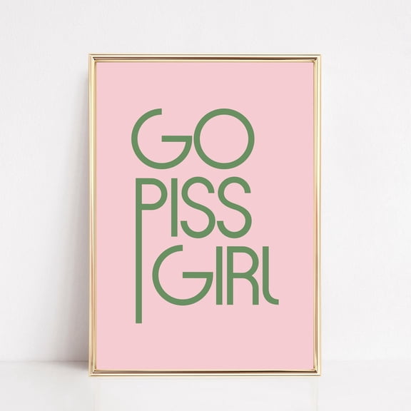Bathroom Decor, Go Piss Girl, Pop Culture Wall Art, Funny Bathroom Wall Art, Pink Bathroom Print, Print UNFRAMED PAPER POSTER, Home Decor, Vintage Gift, Living Room Dercor