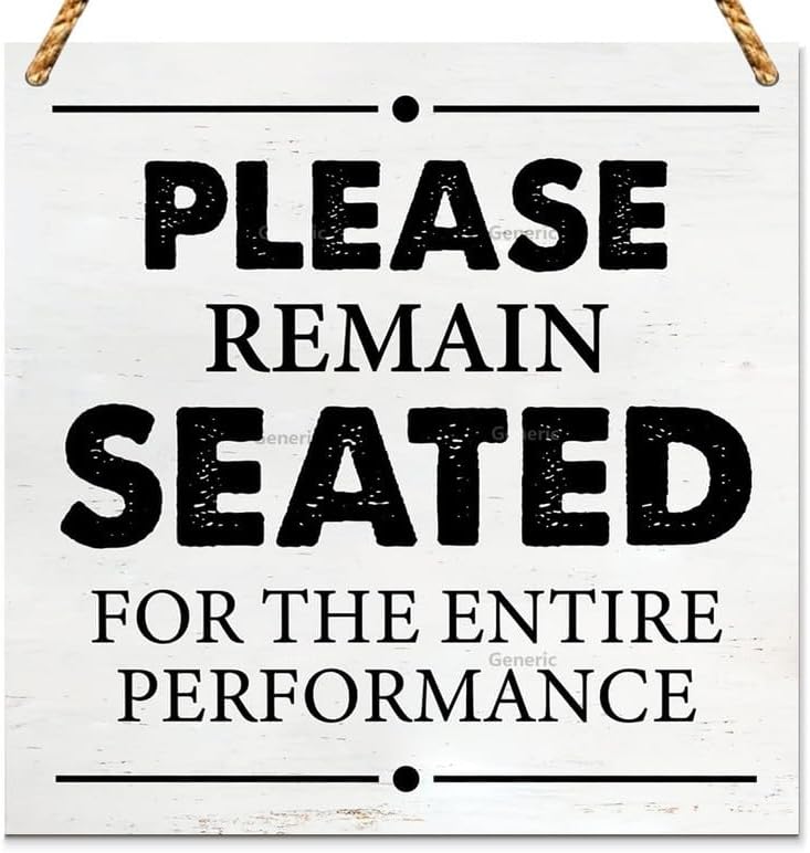 Bathroom Humor Wooden Sign Saying Decor Please Remain Seated for the