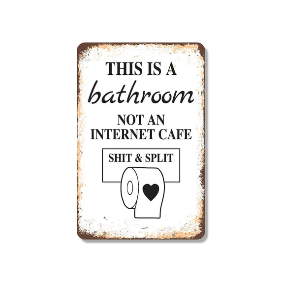 This Is a Bathroom Not an Internet Cafe 10 Inch x 14 Inch Metal Sign Novelty Aluminum Durable Weatherproof UV Protected Perfect for Bathrooms Homes Fun Gag Gift for Guests Crafted in