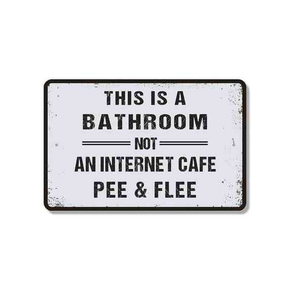 This Is a Bathroom Not an Internet Cafe 13 Inch x 20 Inch Plastic Sign Pee and Flee Durable Weatherproof Perfect for Bathrooms Restrooms Home Offices Fun Gag Gift for Guests Coworkers