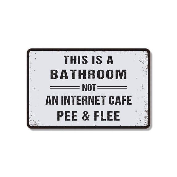 This Is a Bathroom Not an Internet Cafe 8 Inch x 12 Inch Plastic Sign Pee and Flee Durable Weatherproof Perfect for Bathrooms Restrooms Home Offices Fun Gag Gift for Guests Coworkers