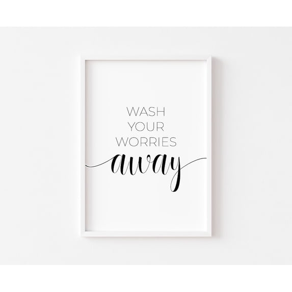 Bathroom Poster, Bathroom Posters, Wash Your Worries Away, Shower Poster, Poster Wall Art, Black Minimalist Poster, Decor, Toilet Poster Wall Art, Size 16x24 UNFFRAMED F03.1.7l2507