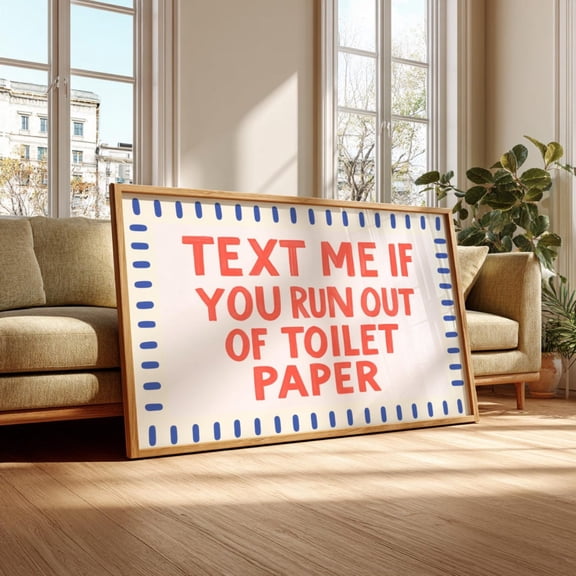 Bathroom Poster Wall Art – Text Me If You Run Out Of Tet Paper, Modern Retro Home Decor, Unframed Poster Size 12x18 F03.1.22l995