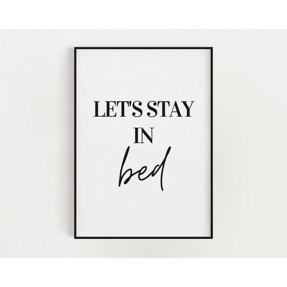Bathroom Print, Let'S Stay In Bed Print, Bathroom Decor Wall Art, Typography Print, Bathroom Wall Art, Bathroom, Wall Art Print Home Decor #3272, Stretched Canvas Size 12x18
