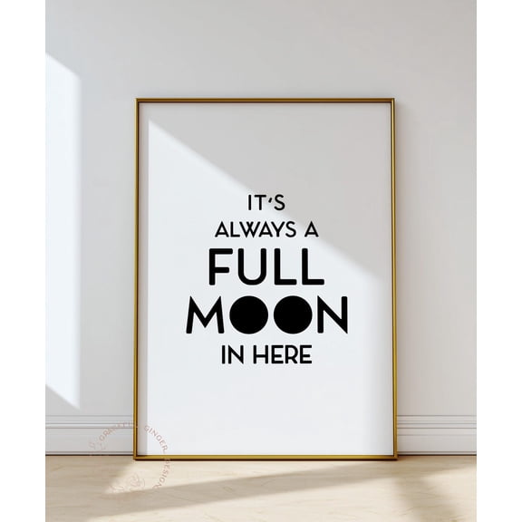 Bathroom Quote Print, Full Moon Restroom Home Decor #2422, Unframed Poster Size 16x24