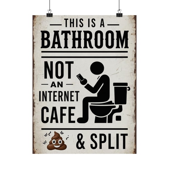 Bathroom Rules Poster This Is A Bathroom Not An Internet Cafe Toilet Phone Sign