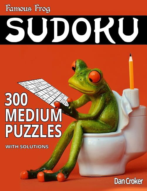 Bathroom Sudoku: Famous Frog Sudoku 300 Medium Puzzles With Solutions : A Bathroom Sudoku Series Book (Series #2) (Paperback)