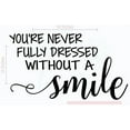 thumbnail image 1 of Bathroom Wall Décor Art - Never Dressed Without Your Smile - Wall Decal Vinyl Lettering Stickers 23x14-Inch Black, 1 of 6