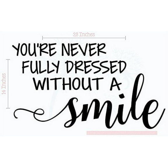 Bathroom Wall Décor Art - Never Dressed Without Your Smile - Wall Decal Vinyl Lettering Stickers 23x14-Inch Black
