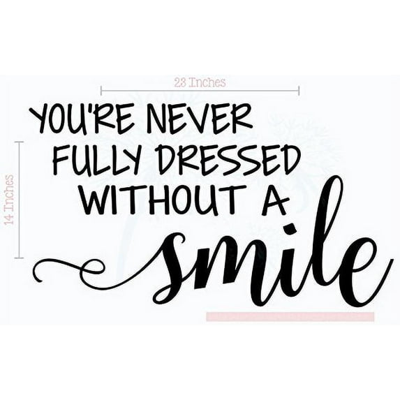 Bathroom Wall Décor Art - Never Dressed Without Your Smile - Wall Decal Vinyl Lettering Stickers 23x14-Inch Black