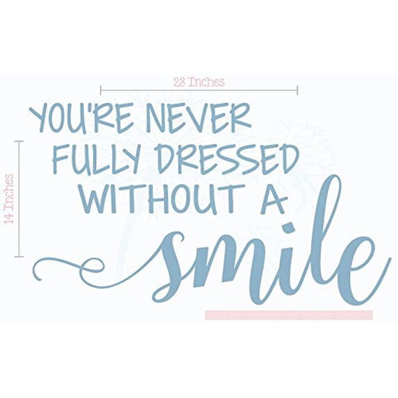 Bathroom Wall Décor Art - Never Dressed Without Your Smile - Wall Decal Vinyl Lettering Stickers 23x14-Inch Misty Blue