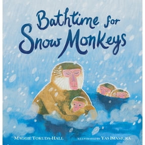 Bathtime for Snow Monkeys, (Hardcover)