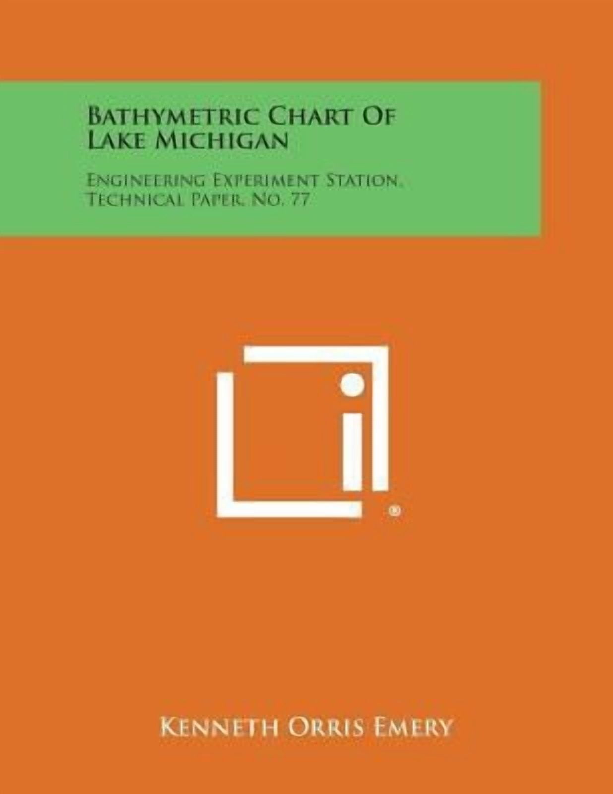 Bathymetric Chart of Lake Michigan: Engineering Experiment Station, Technical Paper, No. 77 Paperback