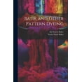 thumbnail image 1 of Batik and Other Pattern Dyeing (Paperback), 1 of 1