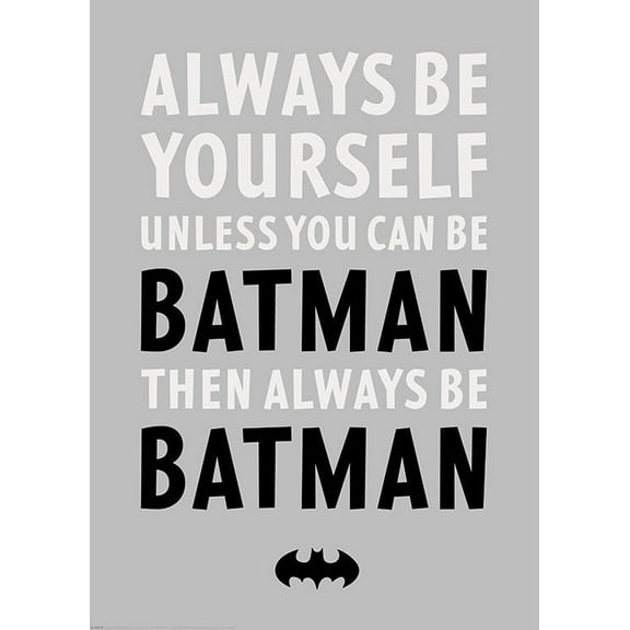 Batman™ - Always Be Yourself Print Wall Art, Modern Wall Decor For Living Room Bedroom, 8x12 UNFRAMED