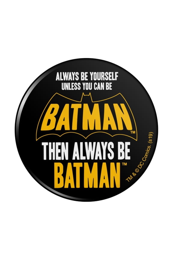 Batman Be Batman Pinback Button Pin