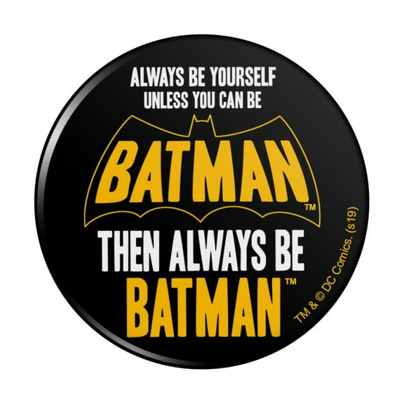 Batman Be Batman Pinback Button Pin