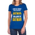 thumbnail image 1 of Batman Be Batman Women's T Shirt, Royal, 2X-Large, 1 of 6