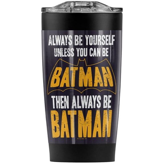 Batman Be Batman Stainless Steel Tumbler 20 oz Coffee Travel Mug/Cup, Vacuum Insulated & Double Wall with Leakproof Sliding Lid | Great for Hot Drinks and Cold Beverages
