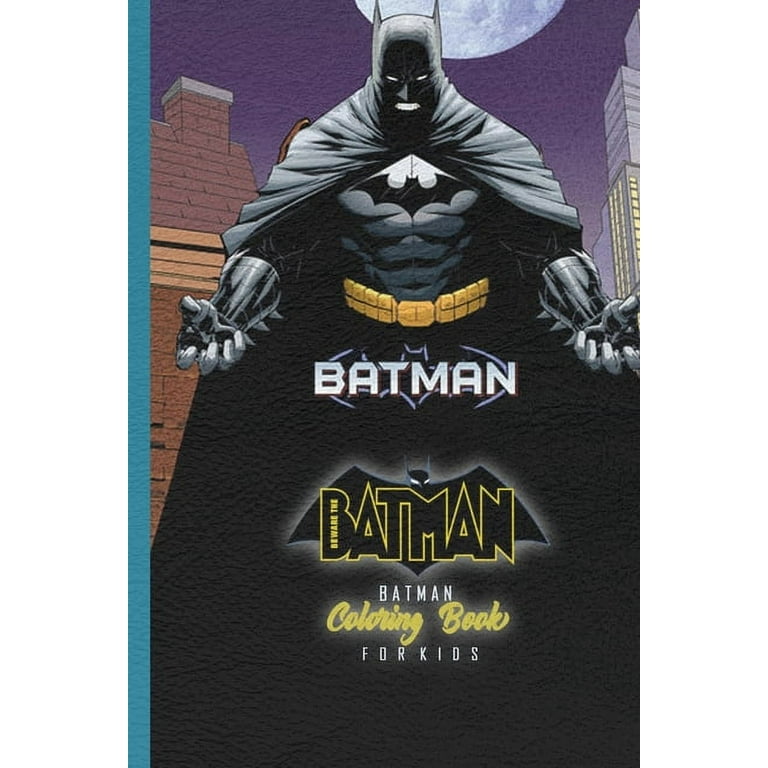 Batman Coloring Book for Kids: Great Coloring Pages For Batman
